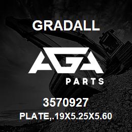 3570927 Gradall PLATE,.19X5.25X5.60 A36 | AGA Parts