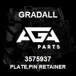 3575937 Gradall PLATE,PIN RETAINER | AGA Parts