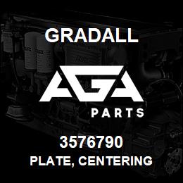 3576790 Gradall PLATE, CENTERING | AGA Parts