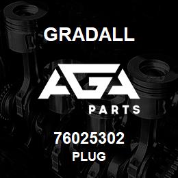 76025302 Gradall PLUG | AGA Parts