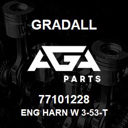 77101228 Gradall ENG HARN W 3-53-T | AGA Parts