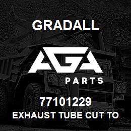 77101229 Gradall EXHAUST TUBE CUT TO 4" BURR OD | AGA Parts