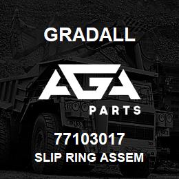 77103017 Gradall SLIP RING ASSEM | AGA Parts