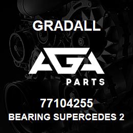 77104255 Gradall BEARING SUPERCEDES 238885 PER | AGA Parts