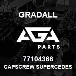 77104366 Gradall CAPSCREW SUPERCEDES S 11416-1 | AGA Parts