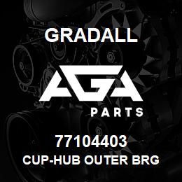 77104403 Gradall CUP-HUB OUTER BRG | AGA Parts