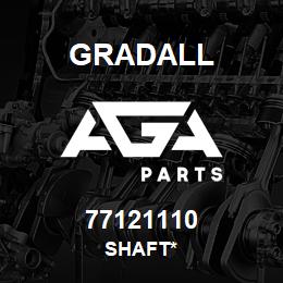 77121110 Gradall SHAFT* | AGA Parts