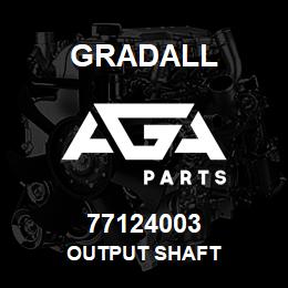 77124003 Gradall OUTPUT SHAFT | AGA Parts