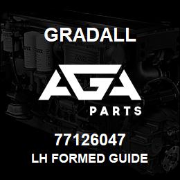 77126047 Gradall LH FORMED GUIDE | AGA Parts