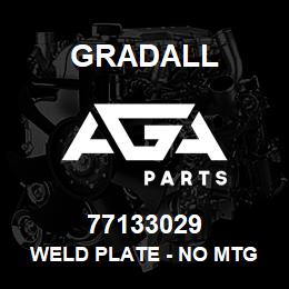 77133029 Gradall WELD PLATE - NO MTG HOLES | AGA Parts