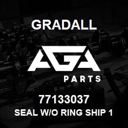 77133037 Gradall SEAL W/O RING SHIP 1/2 ON | AGA Parts