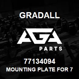 77134094 Gradall MOUNTING PLATE FOR 7713-3001 | AGA Parts