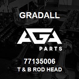 77135006 Gradall T & B ROD HEAD | AGA Parts