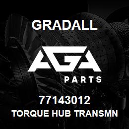 77143012 Gradall TORQUE HUB TRANSMN | AGA Parts