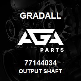 77144034 Gradall OUTPUT SHAFT | AGA Parts