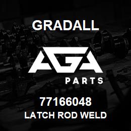 77166048 Gradall LATCH ROD WELD | AGA Parts