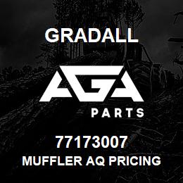 77173007 Gradall MUFFLER AQ PRICING | AGA Parts