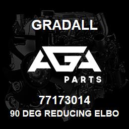 77173014 Gradall 90 DEG REDUCING ELBOW MUST BE | AGA Parts