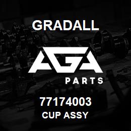 77174003 Gradall CUP ASSY | AGA Parts