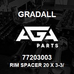 77203003 Gradall RIM SPACER 20 X 3-3/8 | AGA Parts