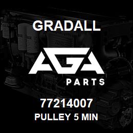 77214007 Gradall PULLEY 5 MIN | AGA Parts