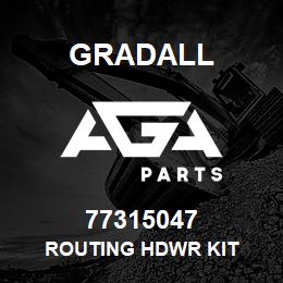 77315047 Gradall ROUTING HDWR KIT | AGA Parts