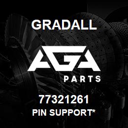 77321261 Gradall PIN SUPPORT* | AGA Parts