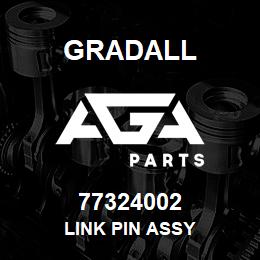 77324002 Gradall LINK PIN ASSY | AGA Parts