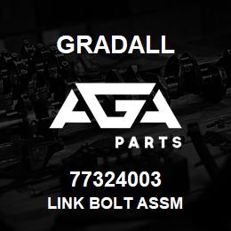 77324003 Gradall LINK BOLT ASSM | AGA Parts