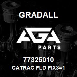 77325010 Gradall CATRAC FLD FIX3=1 | AGA Parts