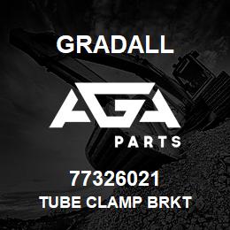 77326021 Gradall TUBE CLAMP BRKT | AGA Parts