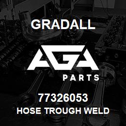 77326053 Gradall HOSE TROUGH WELD | AGA Parts