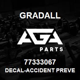 77333067 Gradall DECAL-ACCIDENT PREVENTION | AGA Parts