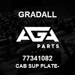 77341082 Gradall CAB SUP PLATE- | AGA Parts