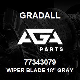 77343079 Gradall WIPER BLADE 18" GRAY | AGA Parts