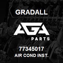 77345017 Gradall AIR COND INST. | AGA Parts