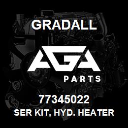 77345022 Gradall SER KIT, HYD. HEATER INST | AGA Parts