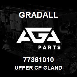 77361010 Gradall UPPER CP GLAND | AGA Parts