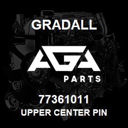 77361011 Gradall UPPER CENTER PIN | AGA Parts