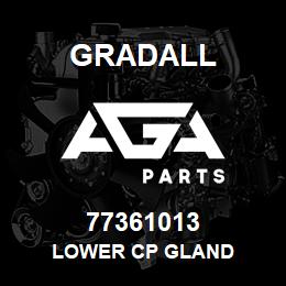 77361013 Gradall LOWER CP GLAND | AGA Parts