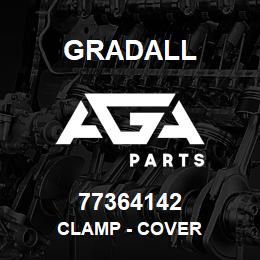 77364142 Gradall CLAMP - COVER | AGA Parts