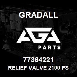 77364221 Gradall RELIEF VALVE 2100 PSI | AGA Parts