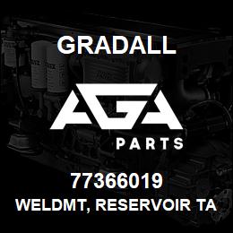 77366019 Gradall WELDMT, RESERVOIR TANK | AGA Parts