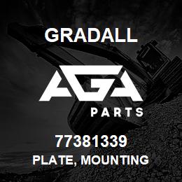 77381339 Gradall PLATE, MOUNTING | AGA Parts