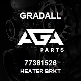 77381526 Gradall HEATER BRKT | AGA Parts