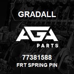 77381588 Gradall FRT SPRING PIN | AGA Parts