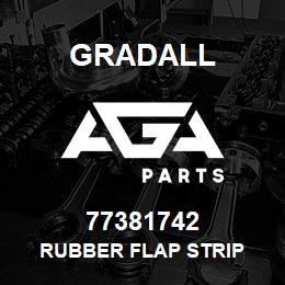 77381742 Gradall RUBBER FLAP STRIP | AGA Parts