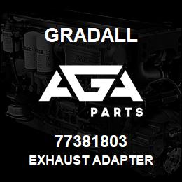 77381803 Gradall EXHAUST ADAPTER | AGA Parts