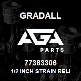 77383306 Gradall 1/2 INCH STRAIN RELIEF | AGA Parts