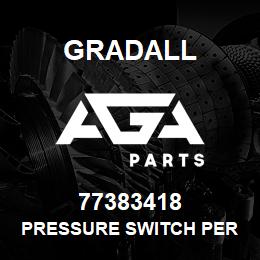 77383418 Gradall PRESSURE SWITCH PER DWG | AGA Parts